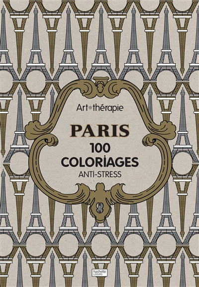 Paris : 100 coloriages anti-stress