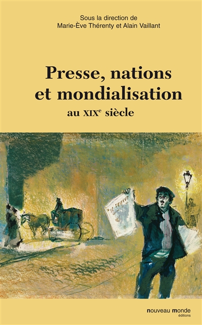 Presse, nations et mondialisation au XIXe siècle