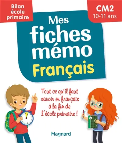 Mes fiches mémo : français, CM2, 10-11 ans : bilan école primaire