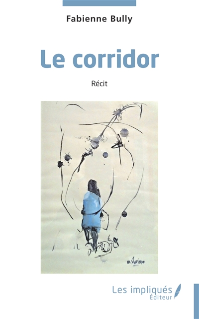 Le corridor : récit