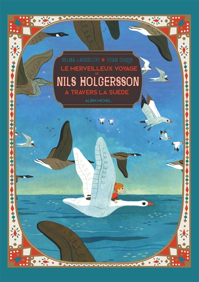 Le merveilleux voyage de Nils Holgersson à travers la Suède (Classiques illustrés)
