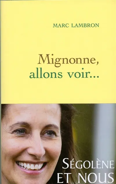 Mignonne, allons voir...