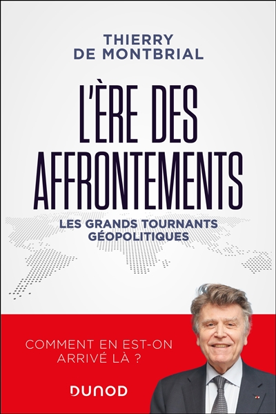 L'ère des affrontements : les grands tournants géopolitiques