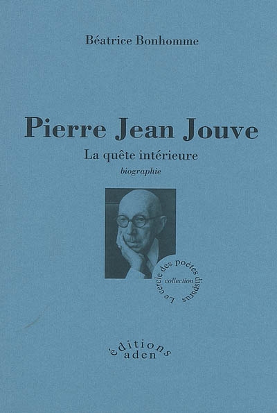Pierre Jean Jouve : la quête intérieure : biographie