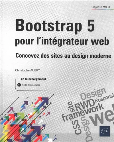Bootstrap 5 pour l'intégrateur web : concevez des sites au design moderne Bootstrap 5 pour l'intégrateur web : concevez des sites au design moderne