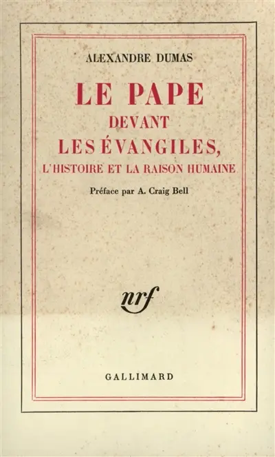Le pape devant les Evangiles : l'histoire et la raison humaine