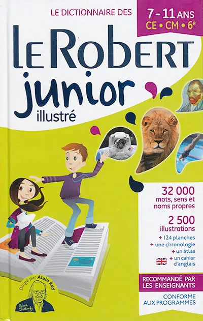 Le Robert junior illustré : le dictionnaire des 7-11 ans, CE-CM-6e