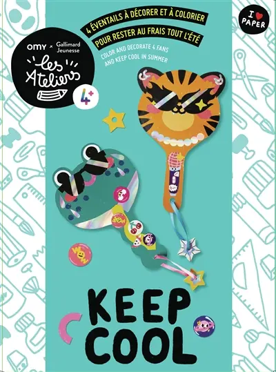 Keep cool : 4 éventails à décorer et à colorier pour rester au frais tout l'été. Keep cool : color and decorate 4 fans and keep cool in summer