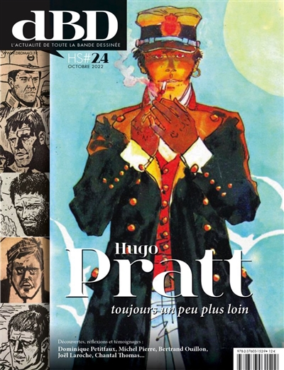 DBD, hors série, n° 24. Hugo Pratt, toujours un peu plus loin : découvertes, enquêtes et témoignages
