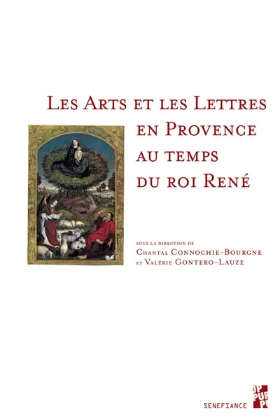 Les arts et les lettres en Provence au temps du roi René