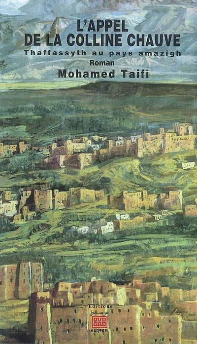 L'appel de la colline chauve : Thaffassyth au pays amazigh