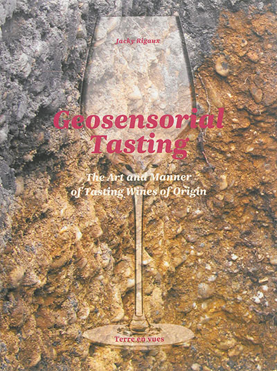 Geosensorial wine tasting : the art and manner of tasting wines of origin