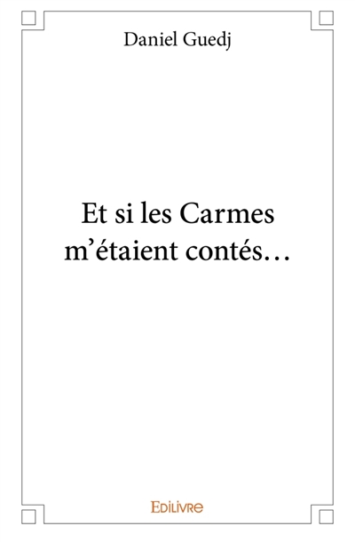Et si les Carmes m'étaient...