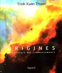 Origines : la nostalgie des commencements