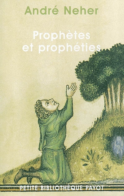 Prophètes et prophéties : l'essence du prophétisme