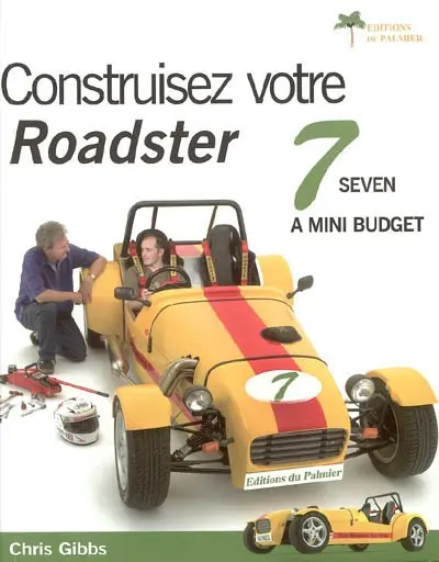 Construisez votre Roadster 7 à minibudget