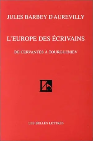 L'Europe des écrivains : de Cervantès à Tourgueniev