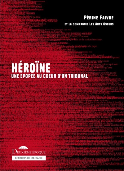 Héroïne : une épopée au coeur d'un tribunal