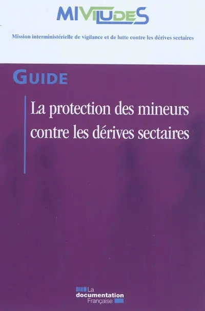 La protection des mineurs contre les dérives sectaires : guide