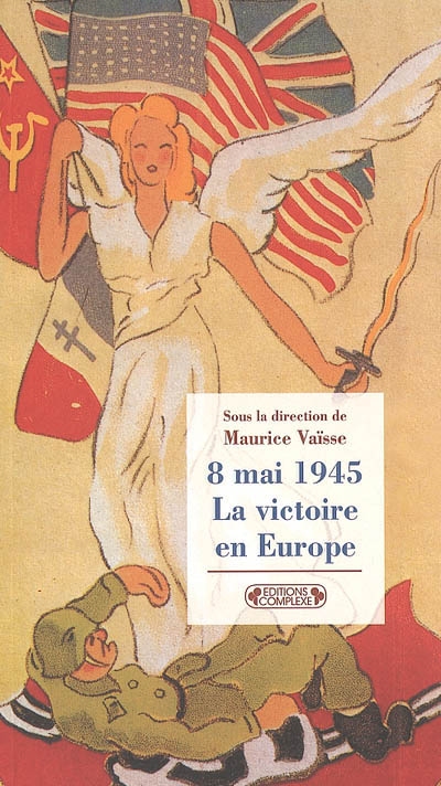 8 mai 1945, la victoire en Europe