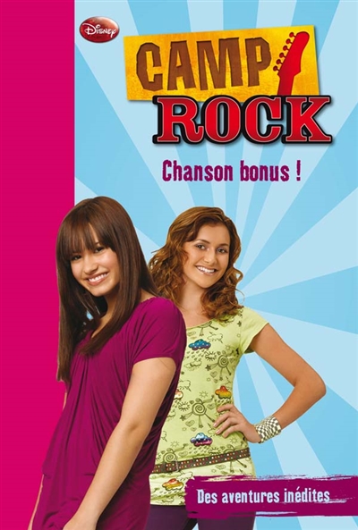 Camp Rock Tome 5 : Chanson bonus !