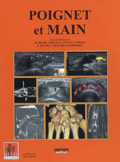 Poignet et main : tendinopathies et kystes synoviaux, syndromes canalaires, main rhumatologique, pathologies vasculaires, poignet traumatique, pathologie des doigts