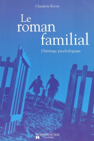 Le roman familial : héritage psychologique