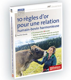 10 règles d'or pour une relation humain bovin harmonieuse