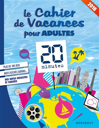 Le cahier de vacances pour adultes : 20 minutes : 2018