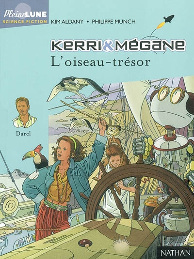 Kerri et Mégane. Vol. 6. L'oiseau-trésor