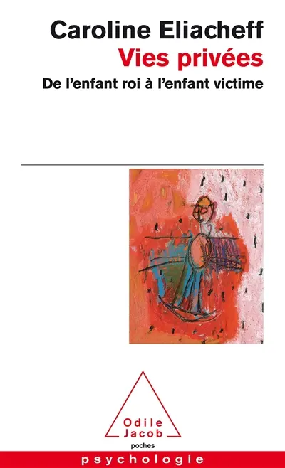 Vies privées : de l'enfant roi à l'enfant victime