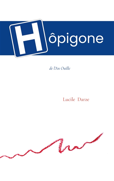 Hôpigone : de l'An Ouille