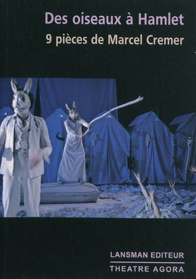 Des oiseaux à Hamlet : 9 pièces de Marcel Cremer