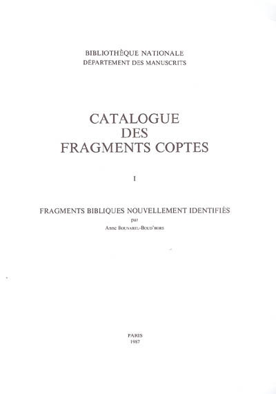 Catalogue des fragments coptes. Vol. 1. Fragments bibliques nouvellement identifiés