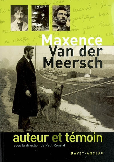 Maxence Van der Meersch : auteur et témoin