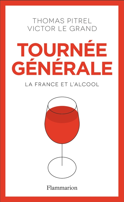 Tournée générale : la France et l'alcool