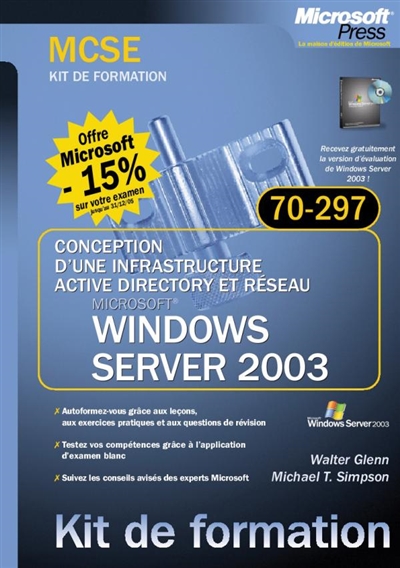 Conception d'une infrastructure réseau et Active Directory avec Windows Server 2003 : examen MCSE 70-297