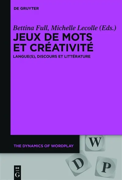 Jeux de mots et créativité : langue(s), discours et littérature