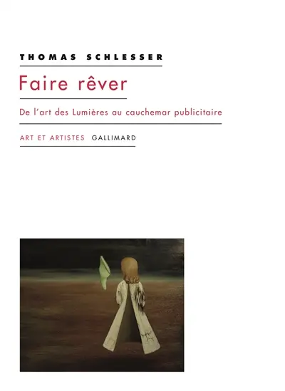 Faire rêver : de l'art des Lumières au cauchemar publicitaire
