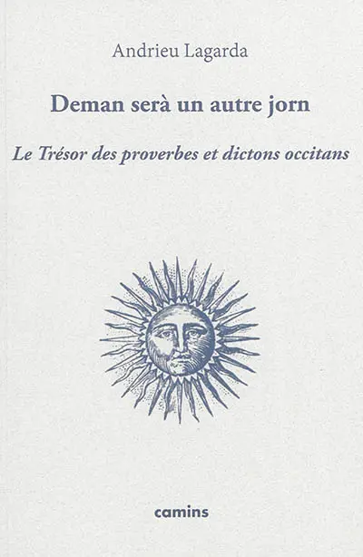 Deman serà un autre jorn : le trésor des proverbes et dictons occitans
