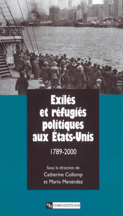 Exilés et réfugiés politiques aux Etats-Unis (1789-2000)