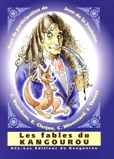 Les fables du kangourou : pastiche de Jean de La Fontaine et divers compléments mathématiques