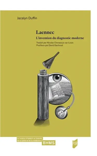 Laennec : l'invention du diagnostic moderne