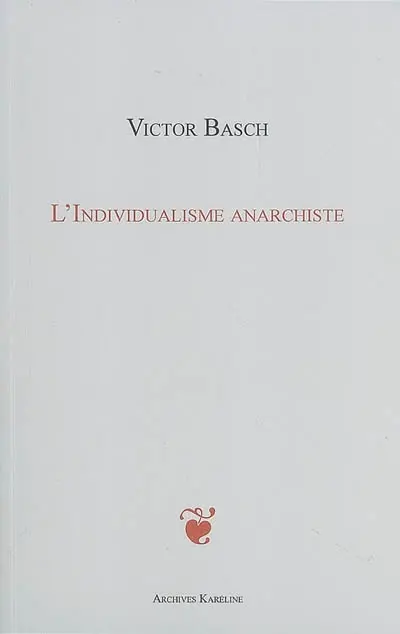 L'individualisme anarchiste : Max Stirner