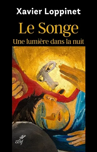 Le songe : une lumière dans la nuit