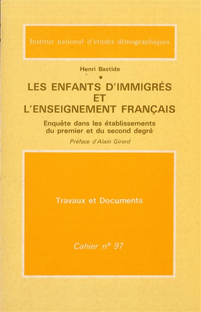 Les Enfants d'immigrés et l'enseignement français : Enquête dans les établissements du 1er et du 2e degrés