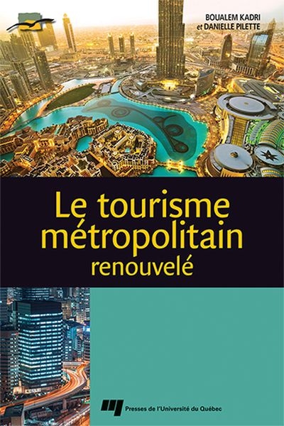Le tourisme métropolitain...