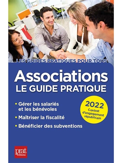 Associations : le guide pratique : 2022
