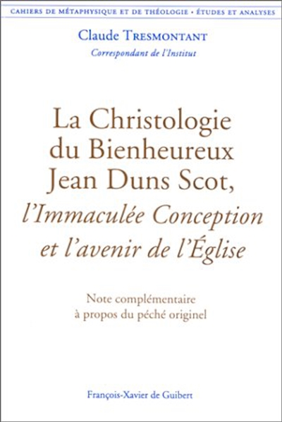La christologie du Bienheureux Jean Duns Scot : l'Immaculée Conception et l'avenir de l'église : note complémentaire à propos du péché originel