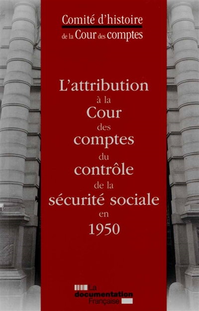 L'attribution à la Cour des comptes du contrôle de la sécurité sociale en 1950